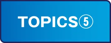 TOPICS⑤